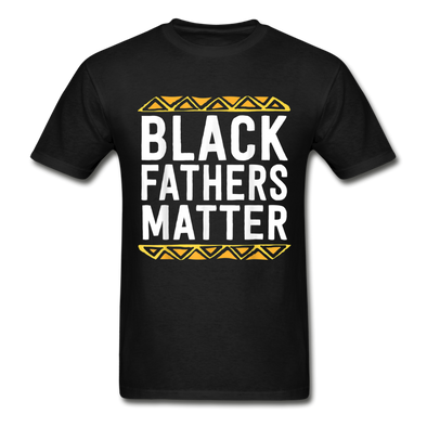 Black Fathers Matter T-Shirt - black