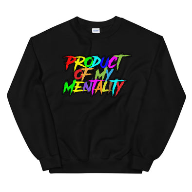 Product of My Mentality Sweatshirt