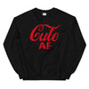 Cute AF Sweatshirt