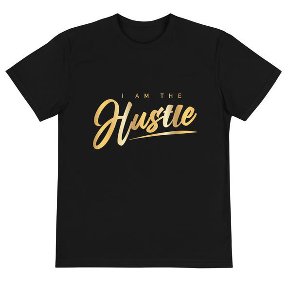 I AM THE HUSTLE T-Shirt